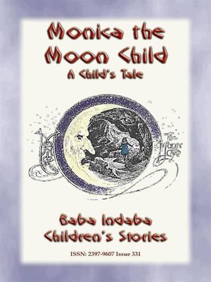 cover image of MONICA THE MOONCHILD--A Victorian children's story about the arrival of a new Brother